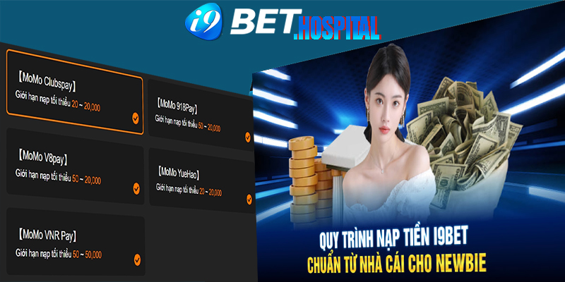 Các bước nạp tiền I9BET chi tiết dễ hiểu nhất