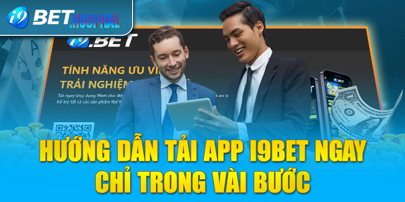 Hướng dẫn tải app I9BET ngay chỉ trong vài bước