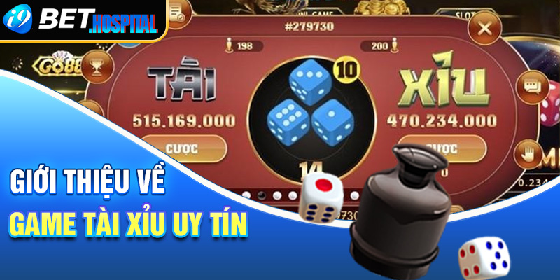 Giới thiệu về game tài xỉu uy tín