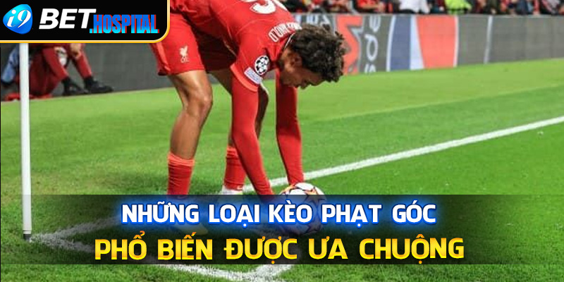 Những loại kèo phạt góc phổ biến